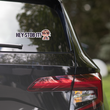 🔥 HEY! STOB IT! – Large Bumper Sticker (15″×3.75″) 💜