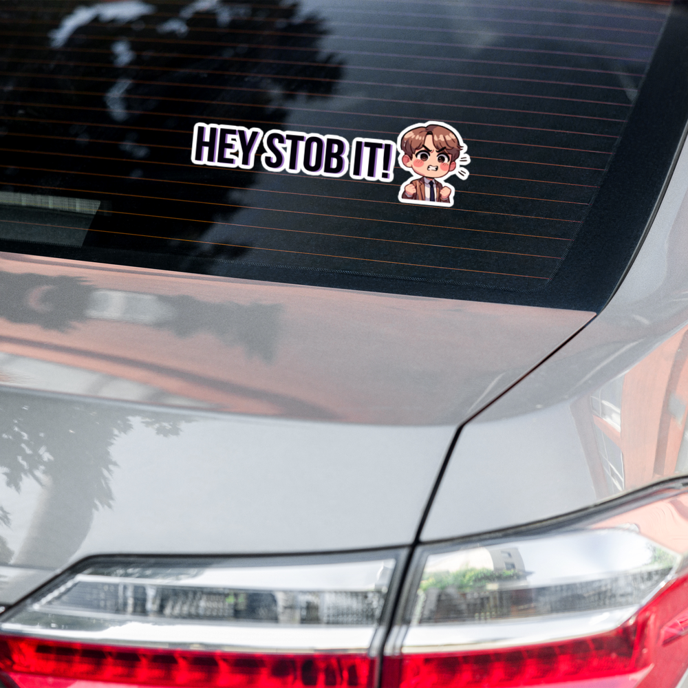 🔥 HEY! STOB IT! – Large Bumper Sticker (15″×3.75″) 💜