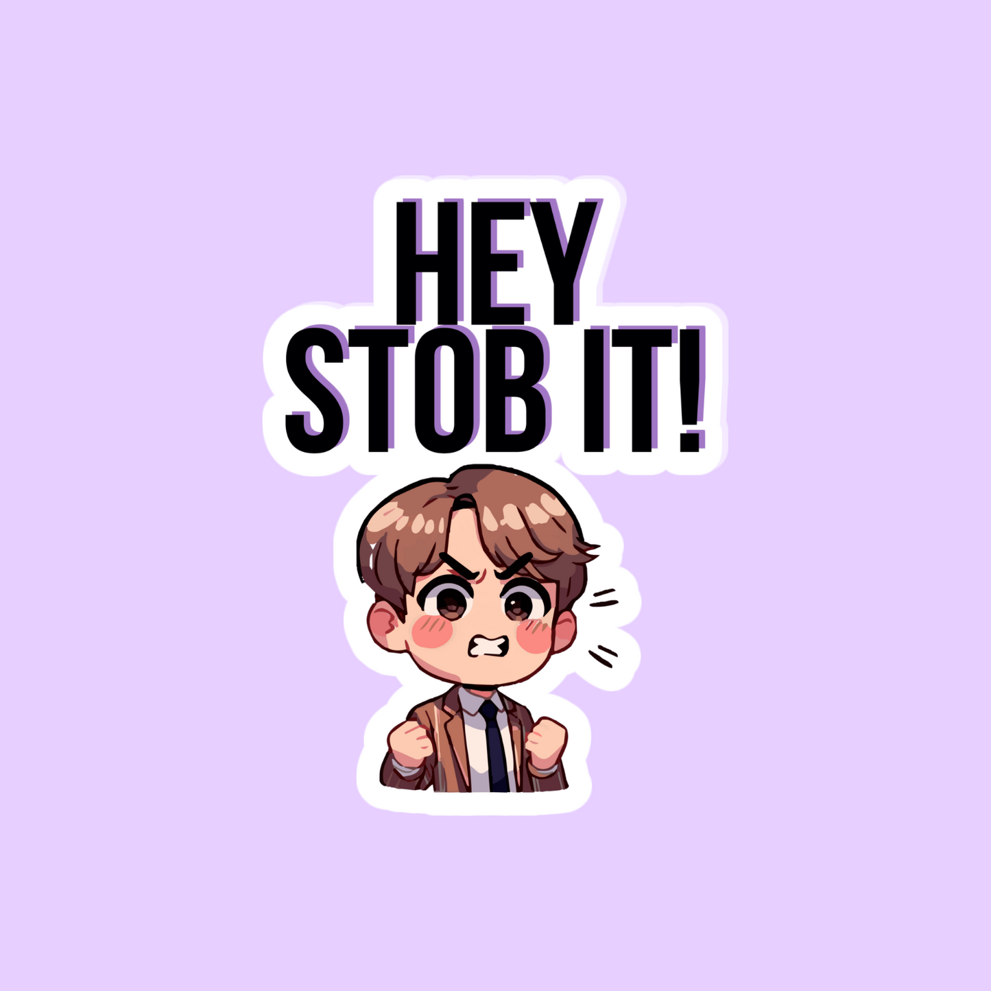 😂 Hey! Stob It! – Adorable & Funny BTS Sticker 💜